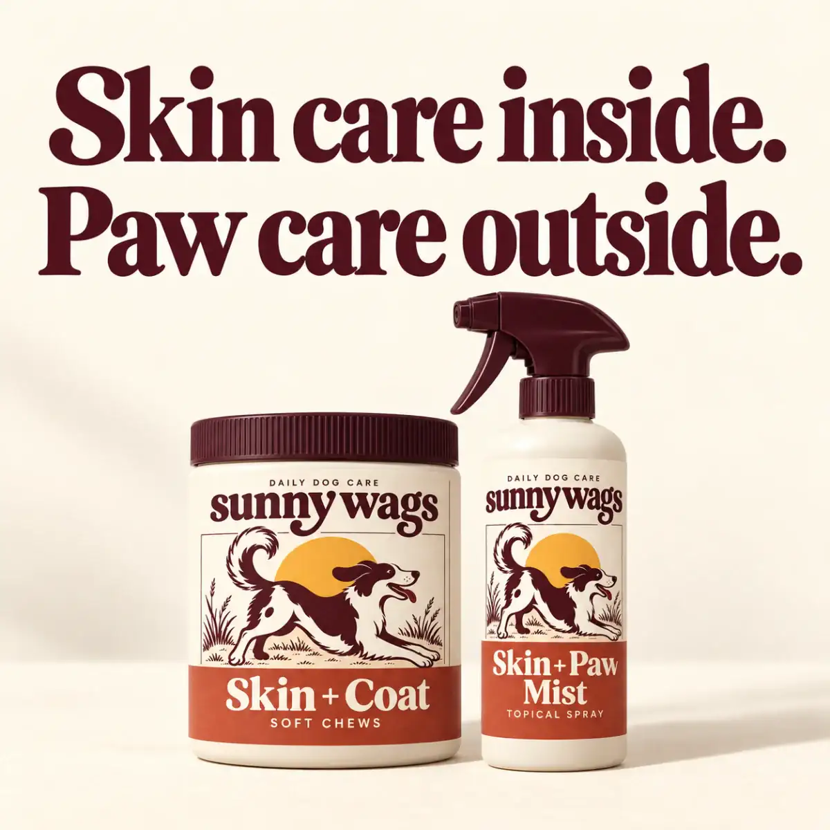 Skin care inside. Paw care outside.